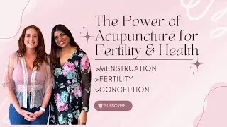 Everything You Need to Know About Acupuncture: Fertility, Periods & Beyond