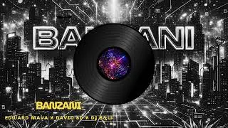 BANZANI (Afro Tech Remix) - Edward Maya x David 6D x DJ B&W
