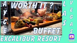 EXCALIBUR BUFFET | Worth  it???? | Las Vegas AYCE
