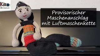 Kikos Strickschule - Provisorischer Maschenanschlag mit Luftmaschenkette