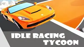 Idle Racing Tycoon Gameplay HD (Android) | NO COMMENTARY