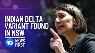 Delta Variant Detected In NSW | 10 News First