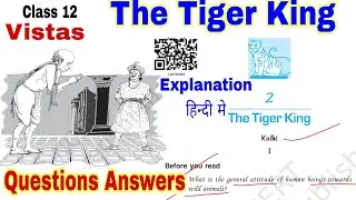 The Tiger King Class 12 Questions Answers | Vistas Class 12 Chap-2 Q/A The Tiger King