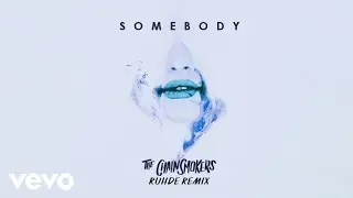The Chainsmokers, Drew Love - Somebody (Ruhde Remix - Audio)