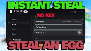 [BEST🔥] Steal An Egg Script - INSTANT STEAL, NO KEY, AUTO EVENT OP & AFK FARM 