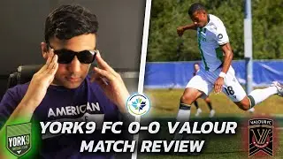BORING GAME !!! York9 FC 0-0 Valour FC Match Review