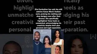 Kim Praises Ye&rsquo;s Creativity#KimKardashian #KanyeWest #Yeezy #CelebrityNews #PopCulture