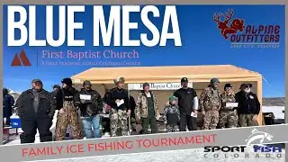 Blue Mesa Colorado Ice Fishing Tournament | First Baptist Church Alpine Outfitters Sport Fish Colora