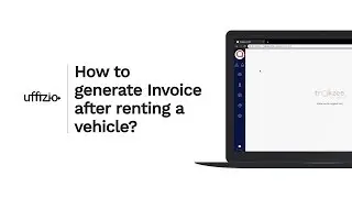 How to generate Invoice after renting a vehicle ?