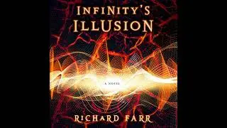 Infinity's Illusion by Richard Farr | Full Audiobook