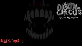 The Amazing Digital Circus Gone Haywire: Episode 1 &ldquo;The King&rsquo;s Final Order&rdquo;   