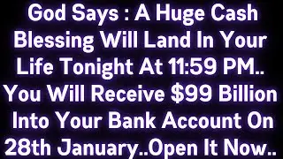 🤑🤑 GOD SAYS : A HUGE CASH BLESSING WILL LAND IN YOUR LIFE TONIGHT AT 11:59 PM..YOU WILL RECEIVE $99.