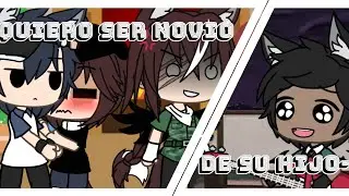 ✨Quiero ser el novio de su hijo || meme || GL .... Yaoi