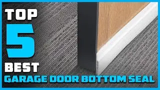 Top 5 Best Garage Door Bottom Seals Single Track/Retainer/Types/Replacement & Track [Review 2023]