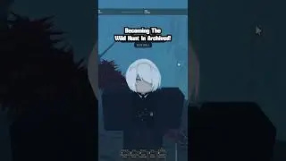 Becoming The Wild Hunt In Archived! #archived #robloxanime #projectmoon