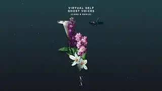 Virtual Self - Ghost Voices (Lane 8 Remix)