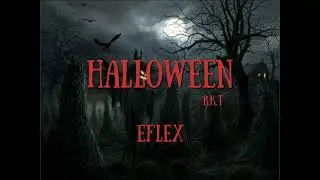 Halloween R.K.T  Eflex  (prod. RotterBeatsTV)