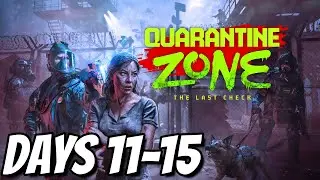 Checkpoint Madness (Days 11-15) | Quarantine Zone: The Last Check