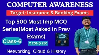 Computer Awareness | 500 Best MCQs | Class 6 | Insurance & Banking Exams | By Rohit Garg (AO)