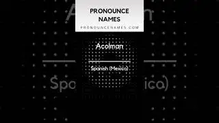 How to pronounce Acolman in Mexico? Mexican pronunciation of Acolman - Pronounce Names
