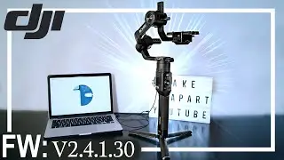 ОБНОВЛЕНИЕ ПРОШИВКИ DJI RONIN-S | В2.4.1.30 | 2021 | 4К