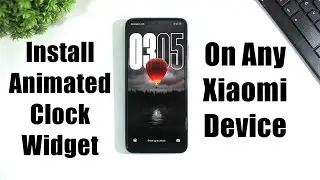 Install HYPEROS 3 Animated Clock Widget On Any Xiaomi Device | Enable This NEW CLOCK On Your Xiaomi