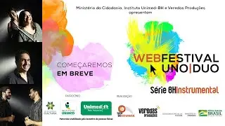WEBFESTIVAL UNO | DUO S&Eacute;RIE BH INSTRUMENTAL: DIA 2