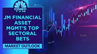 Positive On Manufacturing Space & Banking Sector: JM Financial Asset Mgmt | CNBC TV18