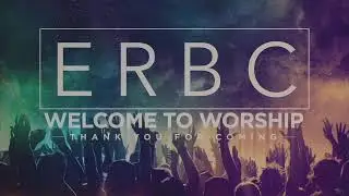 ERBC Livestream 11:00AM