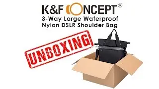 K&F Concept 3-Way Large Waterproof DSLR Shoulder Bag [Quick Unboxing]
