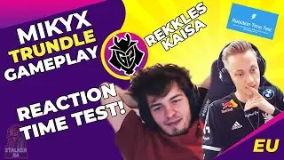 G2 Mikyx - Reaction Time Test? Do I Like Live in Germany? !🥰 Trundle Support ft. G2 Rekkles Kaisa