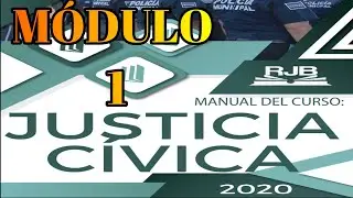 JUSTICIA CÍVICA, MÓDULO 1