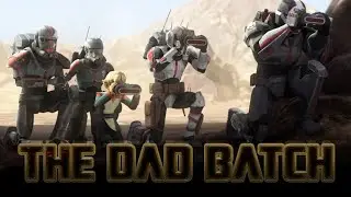 Star Wars -- The  ̶B̶a̶d̶ ̶ Dad Batch