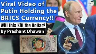 Viral Video of Putin Holding the BRICS Currency | Will this Defeat the Dollar? | By Prashant Dhawan