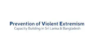 Inter-Country Exchange Visit 2022 - Capacity Building in Sri Lanka and Bangladesh on PVE