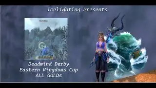 Deadwind Derby - Eastern Kingdoms Cup - GOLD Normal - GOLD Advanced - GOLD Reverse - Deadwind Pass