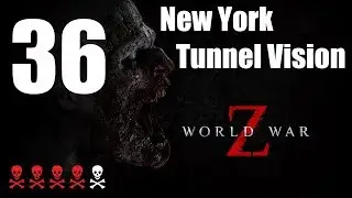 WORLD WAR Z Walkthrough Gameplay Part 36 - New York, Tunnel Vision - VERY HARD