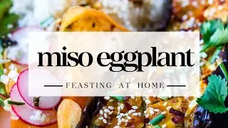 Luscious Umami-rich Miso Eggplant