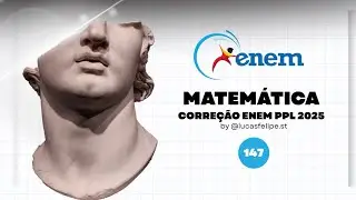 ENEM PPL 2025 - QUESTÃO 147 (FUNCÃO DO 2° GRAU)