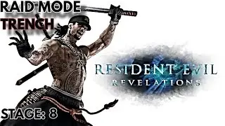 Resident Evil Revelations -RAID MODE- (Trench) Stage 8 Trinity (COOP w/Lord)