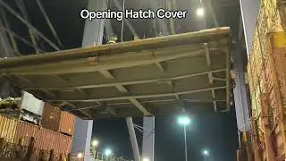 Container Ship | Opening of Hatch Cover