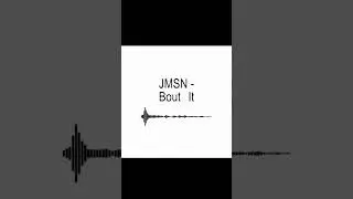 JMSN  bout it instrumental