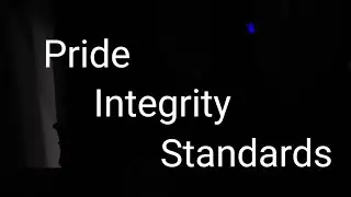 Pride - Integrity - Personal Standards ... and Where Things Can Go Wrong 