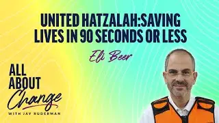 Eli Beer & United Hatzalah: Saving Lives in 90 seconds or Less