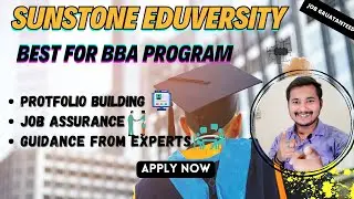 Sunstone Eduversity detail college review For BBA Course '23|BBA Admission Process |fees, Placements