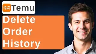 How To Delete Temu Order History [2026 Guide]