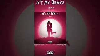 BiMo-Jy't My Bewys🧸❤️ (official song 2023)
