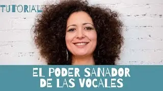 El PODER sanador de las VOCALES - TUTORIAL- Sara Veneros #saraveneros #musicaconsciente #tutorial