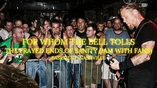 For Whom the Bell Tolls & The Frayed Ends of Sanity (Jam) (Basement, Nashville - June 12, 2008)