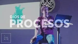 Aqu&iacute; y ahora - Dios de procesos